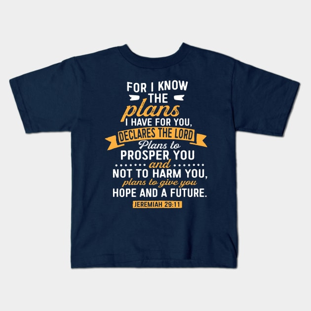 Jeremiah 29:11 Bible Verse Christian Kids T-Shirt by Dailygrind